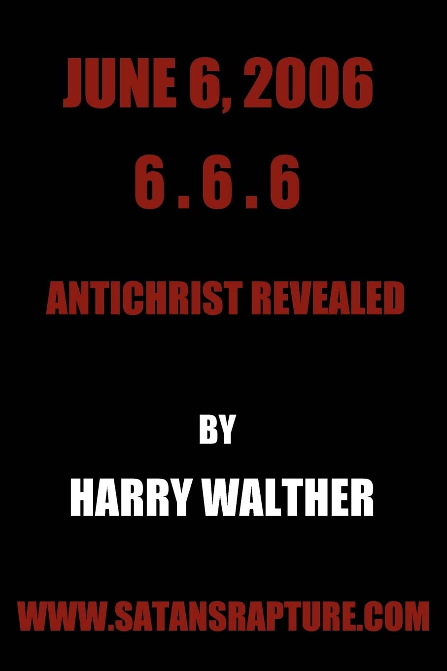 June 6, 2006 6.6.6: Antichrist Revealed Religion & Esotericism