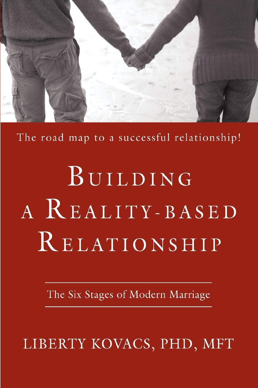 Building a Reality-Based Relationship: The Six Stages of Modern Marriage Computer Science