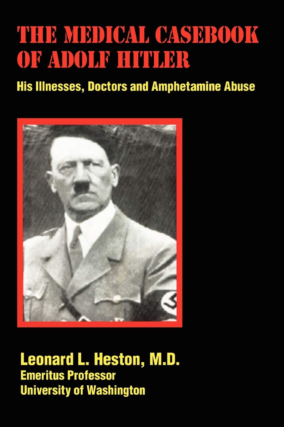 The Medical Casebook of Adolf Hitler book