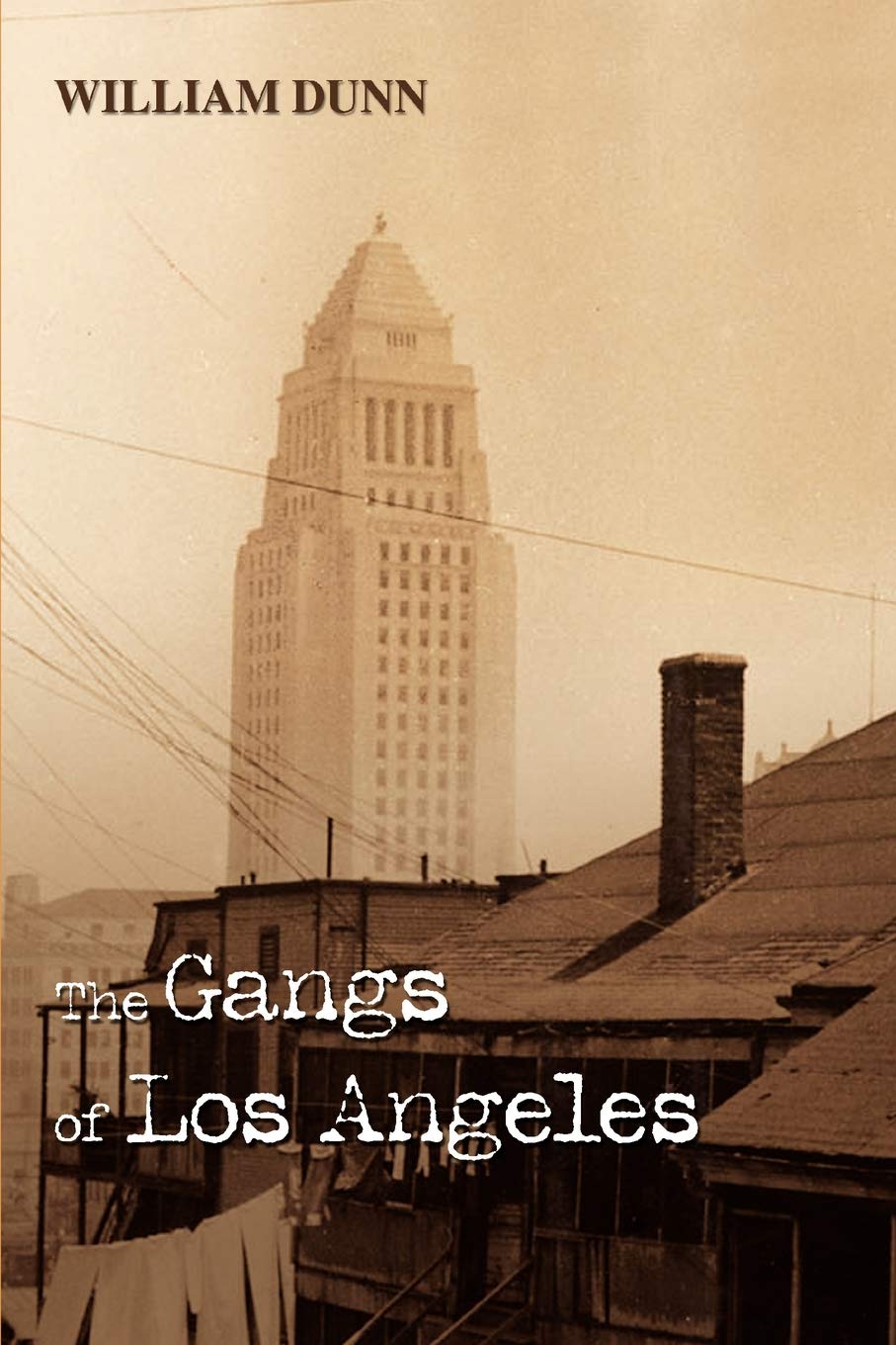 The Gangs of Los Angeles Politics & Society