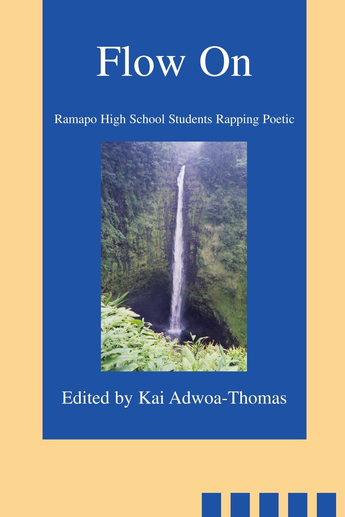 Flow On: Ramapo High School Students Rapping Poetic: Ramapo High School Students Rapping Poetic Poetry