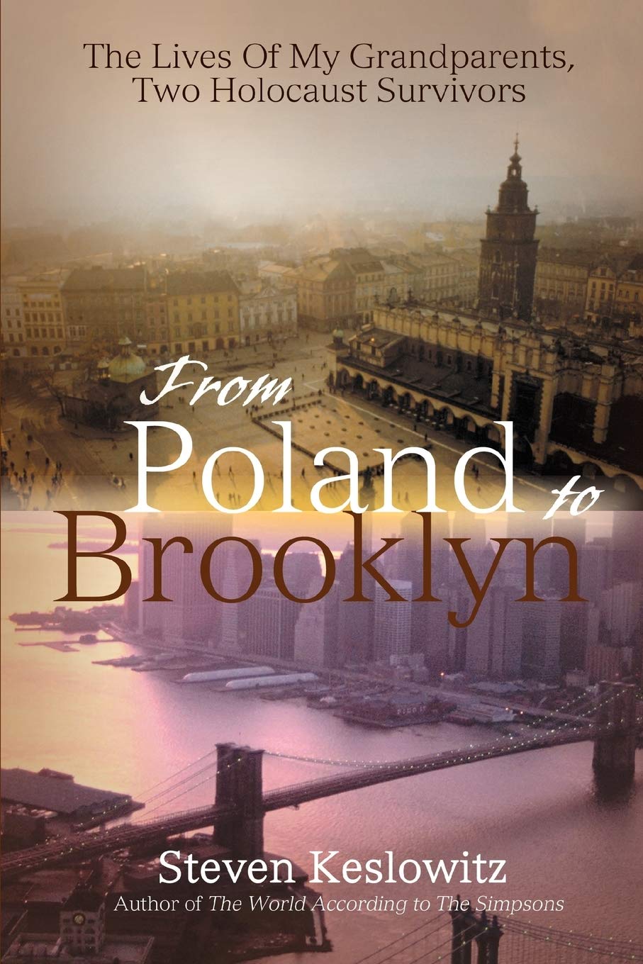 From Poland to Brooklyn: The Lives Of My Grandparents, Two Holocaust Survivors Memories