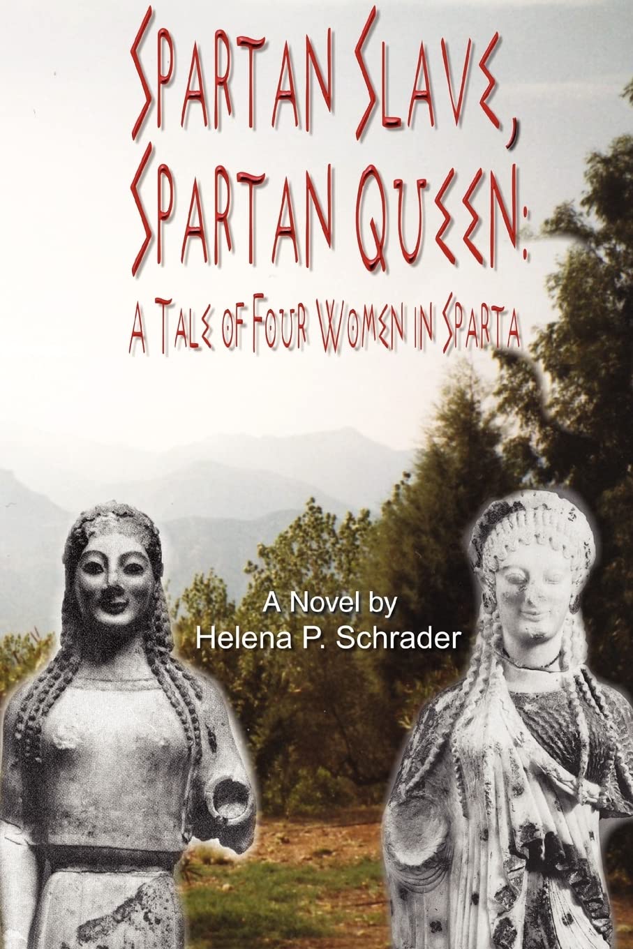 Spartan Slave, Spartan Queen: A Tale of Four Women in Sparta Action & Adventure