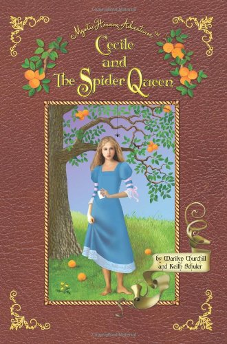 Cecile and The Spider Queen (Mystic Heroine Adventures¿) Fairy Tales & Legends