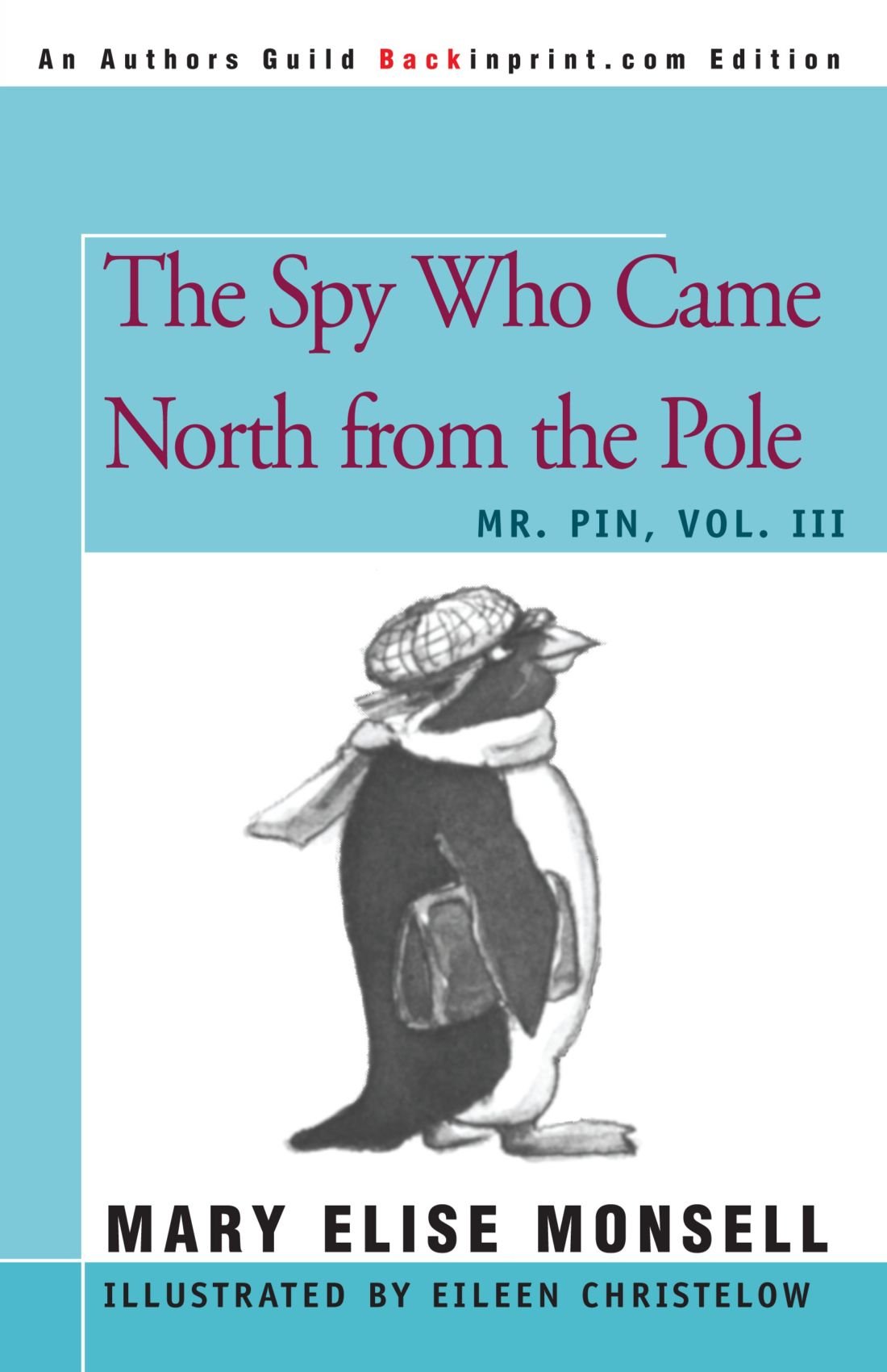 The Spy Who Came North from the Pole: MR. PIN, Vol. III Novels & Short Stories