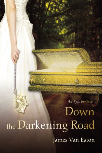 Down the Darkening Road: An Epic Fantasy Books