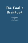 The Fool's Handbook: Confessions of a Wild Woman Contemporary literature