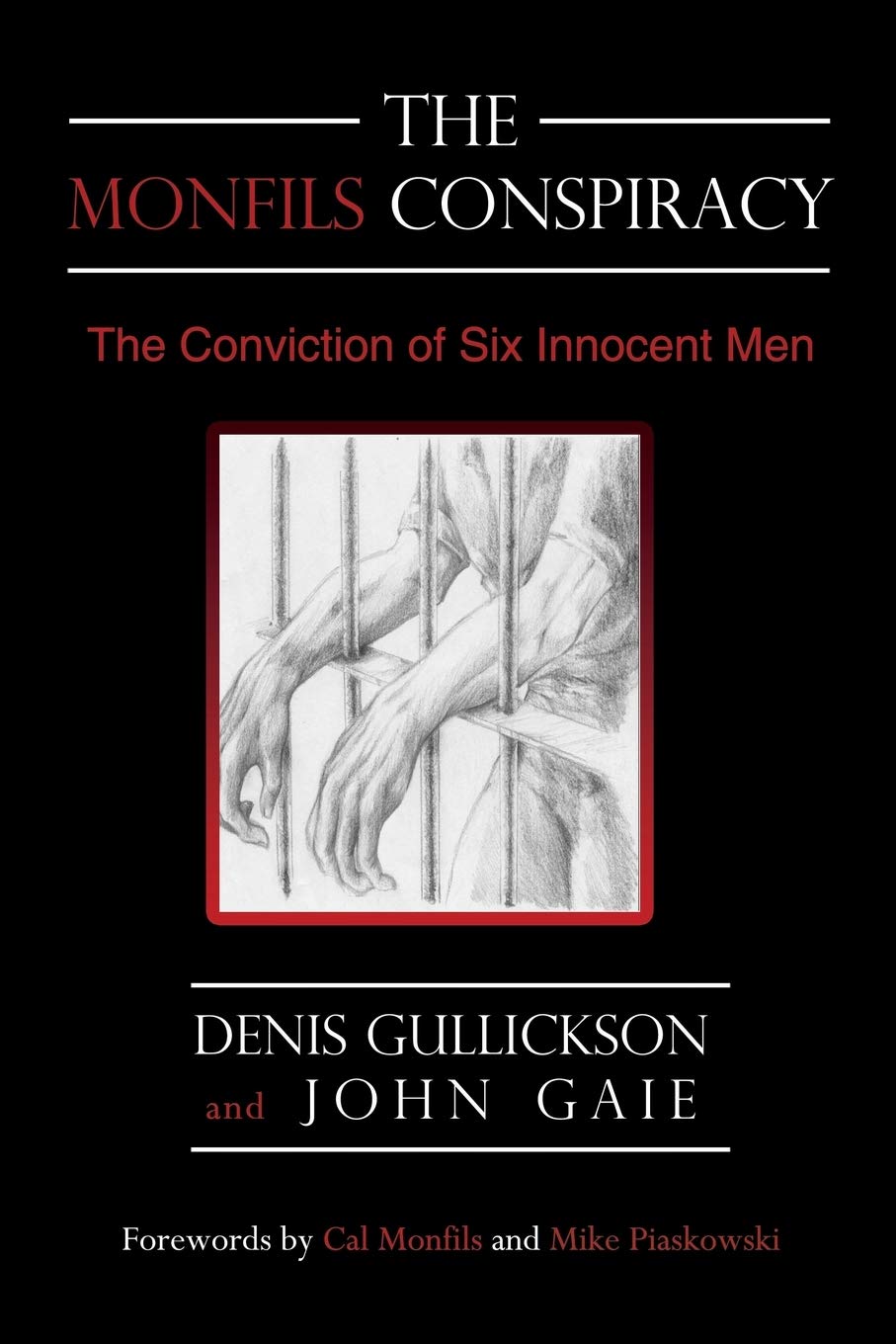 The Monfils Conspiracy: The Conviction of Six Innocent Men Law