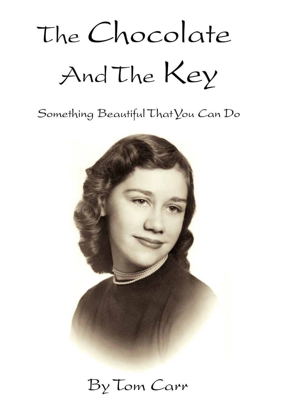 The Chocolate and the Key: Something Beautiful That You Can Do Business, Finance & Career