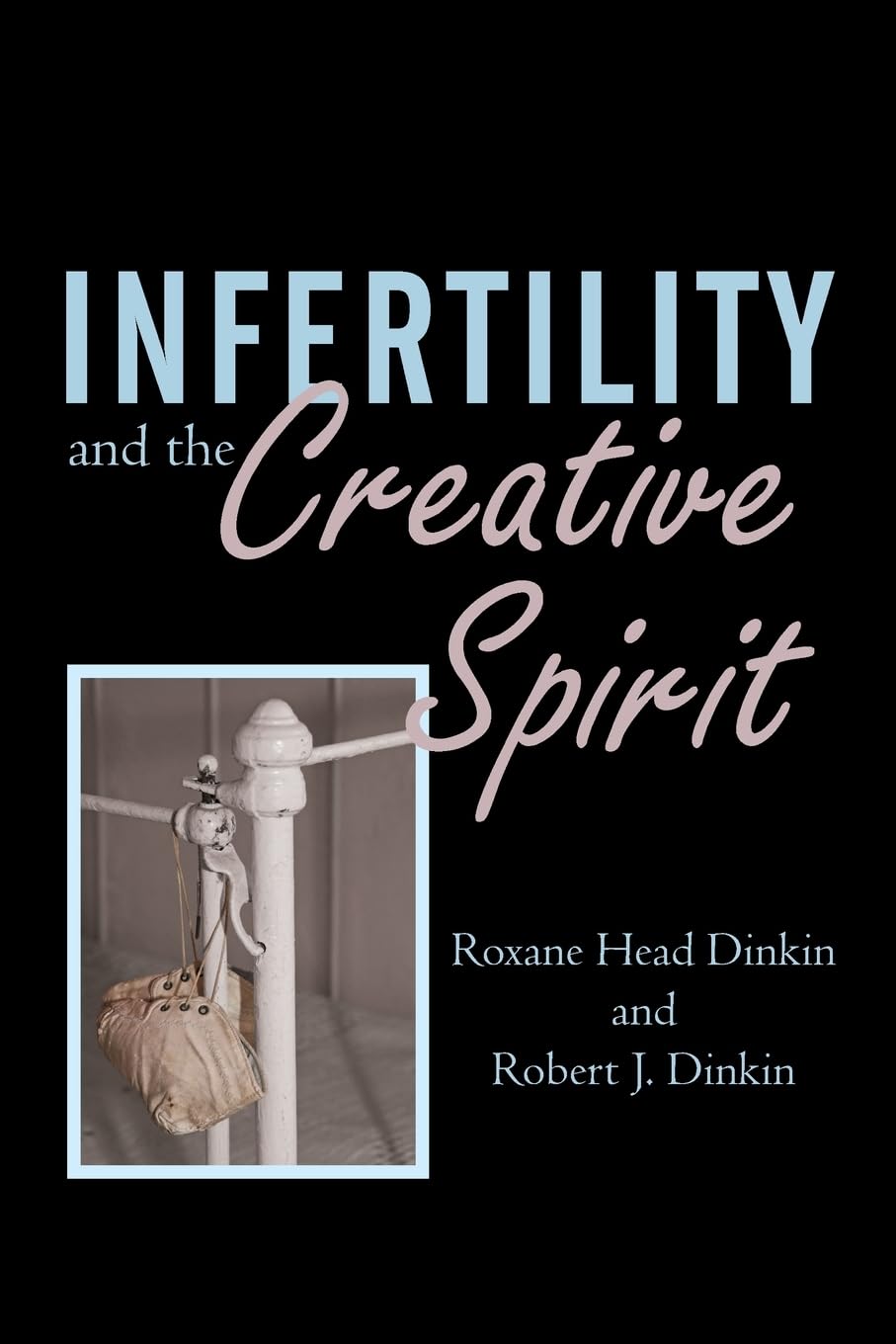 Infertility and the Creative Spirit Books