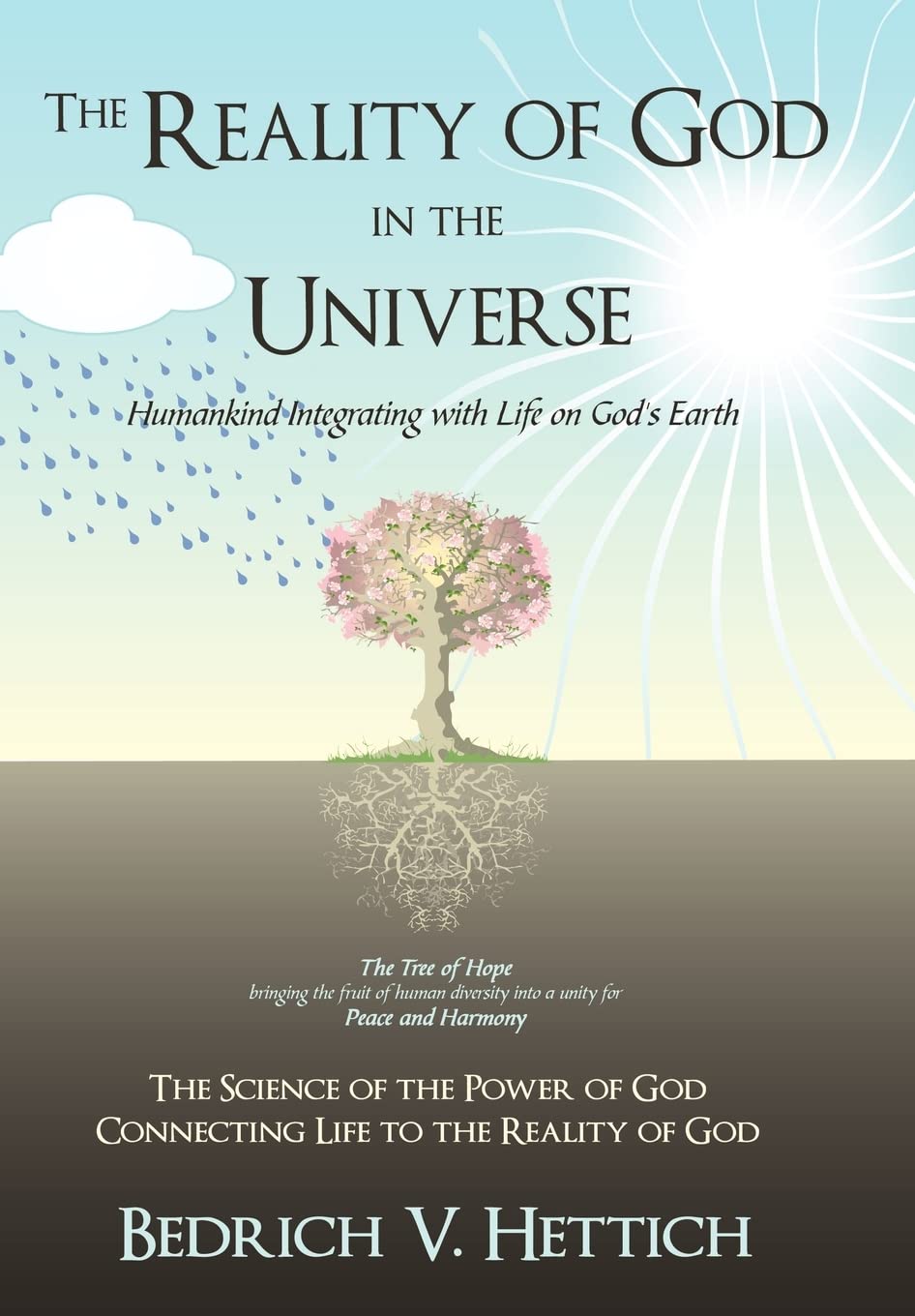 The Reality of God in the Universe: Humankind Integrating With Life on God's Earth Reference Books