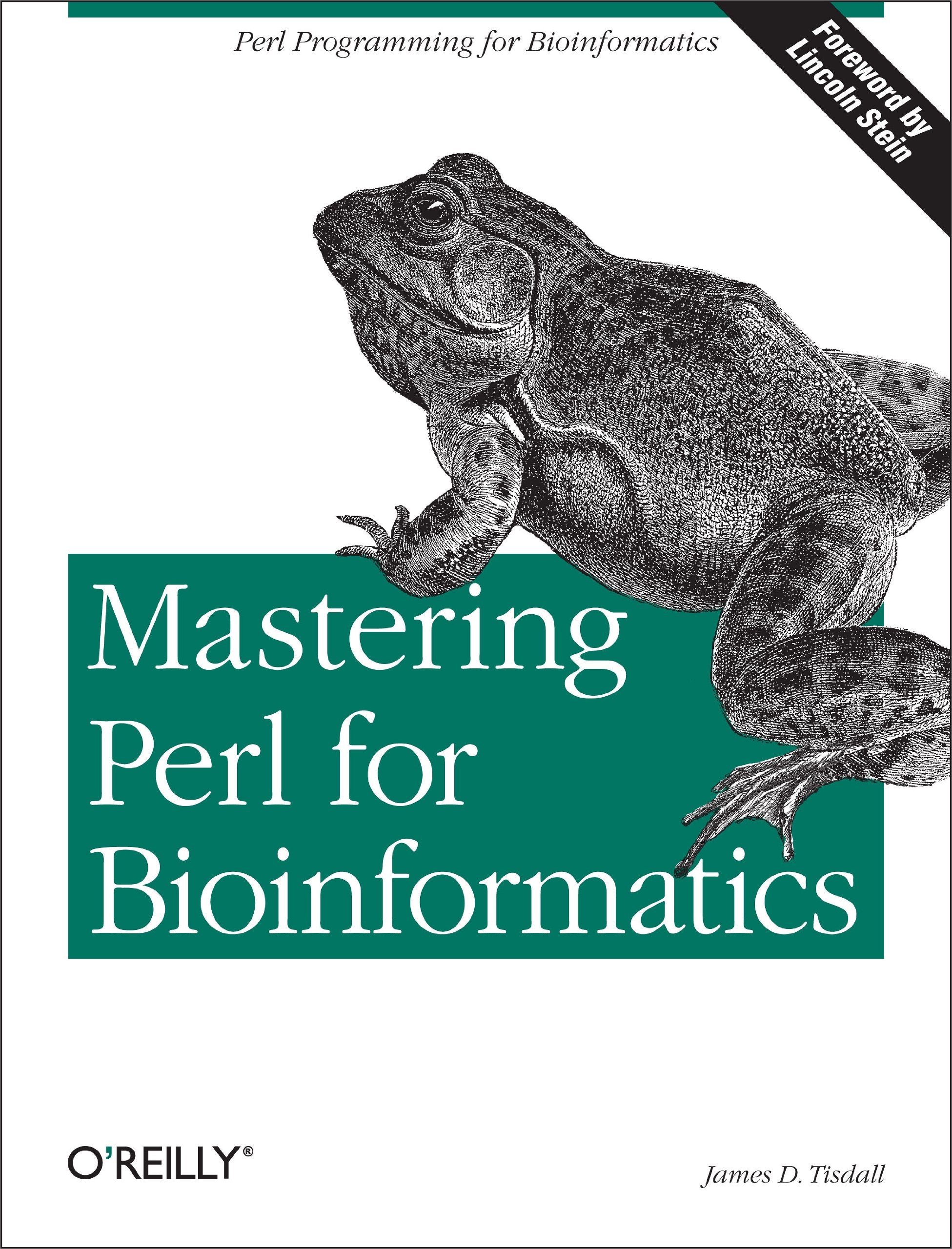 Mastering Perl for Bioinformatics: Perl Programming for Bioinformatics (O'Reilly Ser.) Computer Science