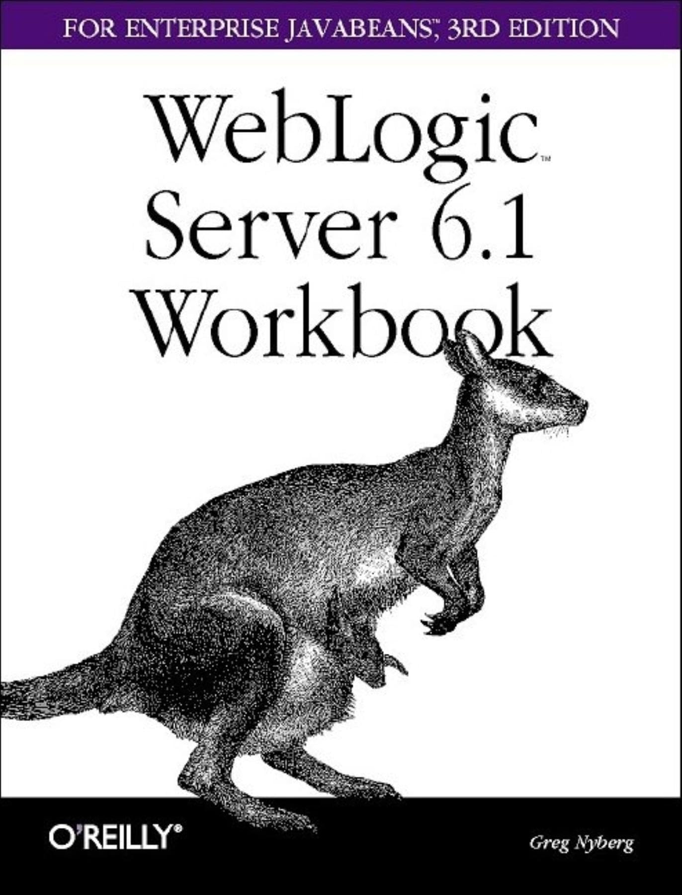 WebLogic Server 6.1 Workbook for Enterprise JavaBeans: For Enterprise Javabeans 3/E Computer Science