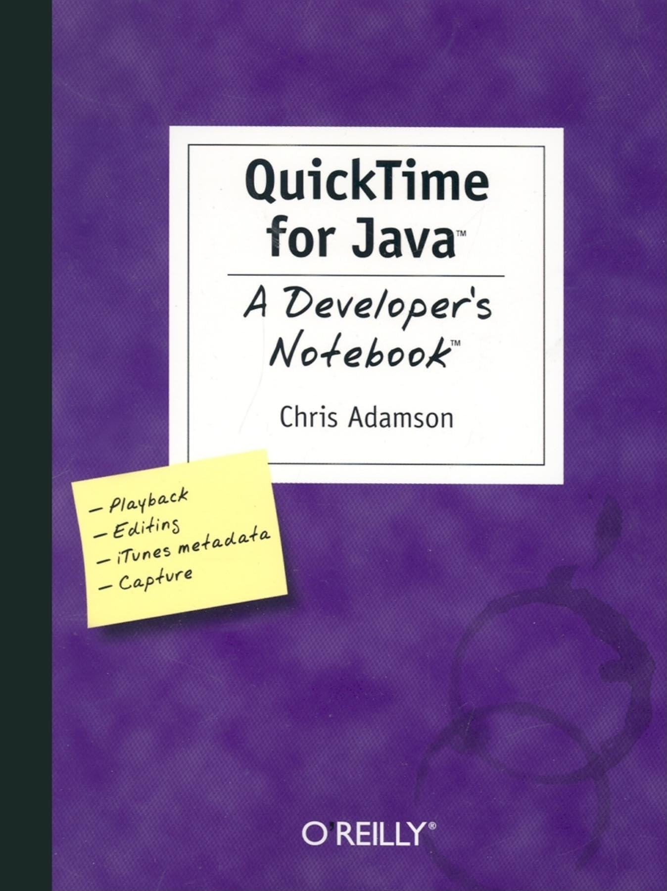Quick Time for Java: A Developer's Notebook Computer Science