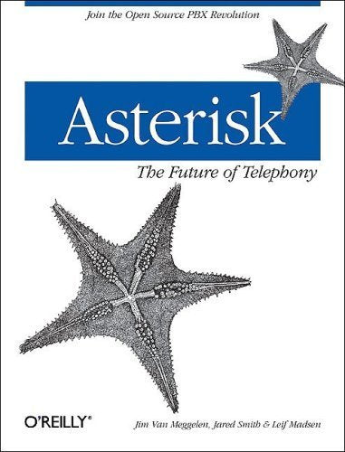 Asterisk: The Future of Telephony Computer Science