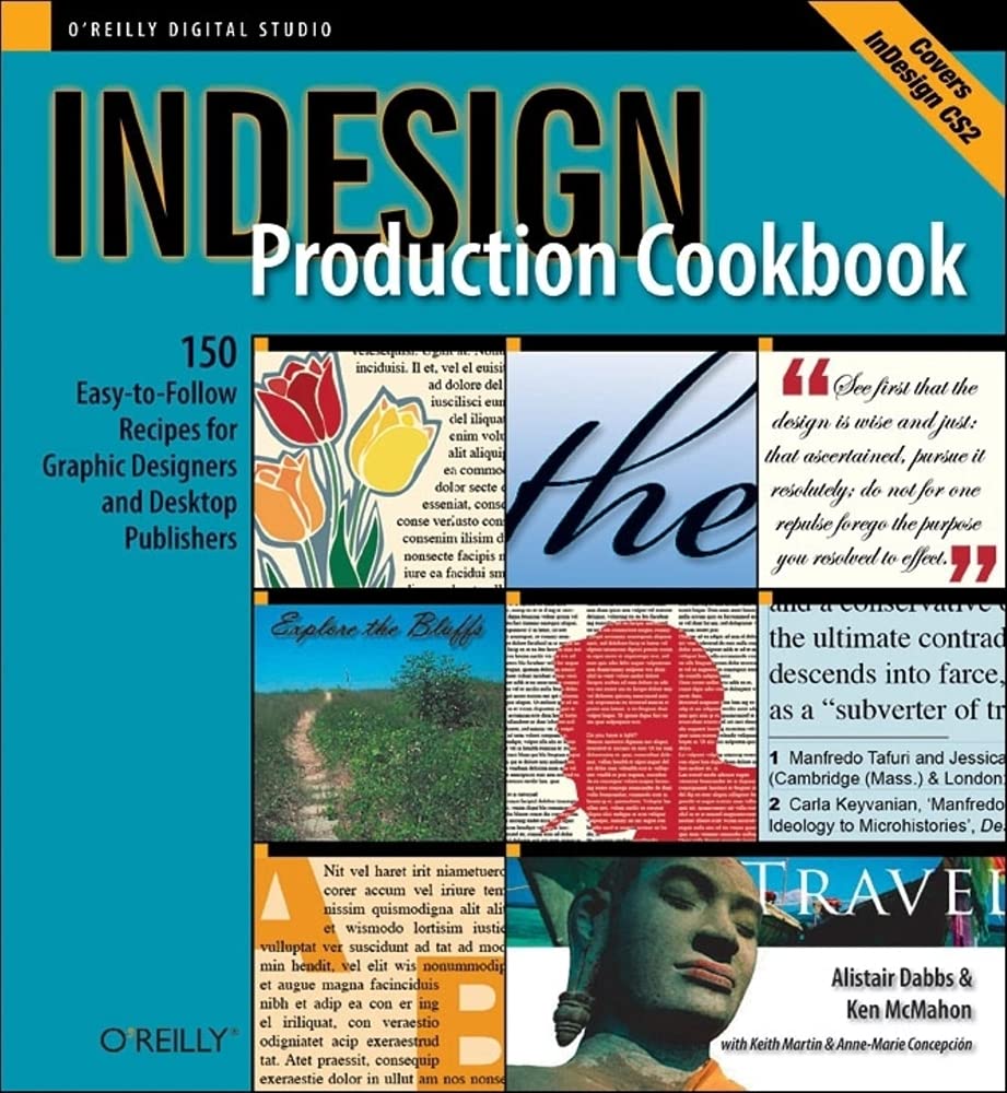 Indesign Production Cookbook: Easy-To-Follow Recipes for Desktop Publishers and Graphic Designers Computer Science