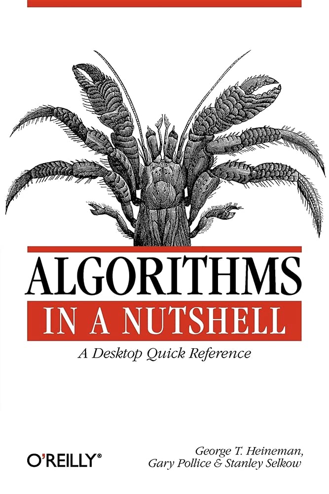 Algorithms in a Nutshell: A Desktop Quick Reference Computer Science