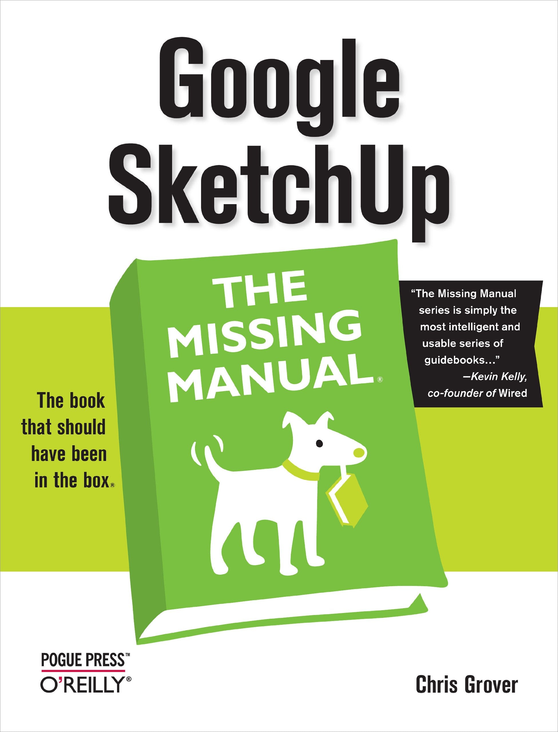Google SketchUp: The Missing Manual: The book that should have been in the box Computer Science