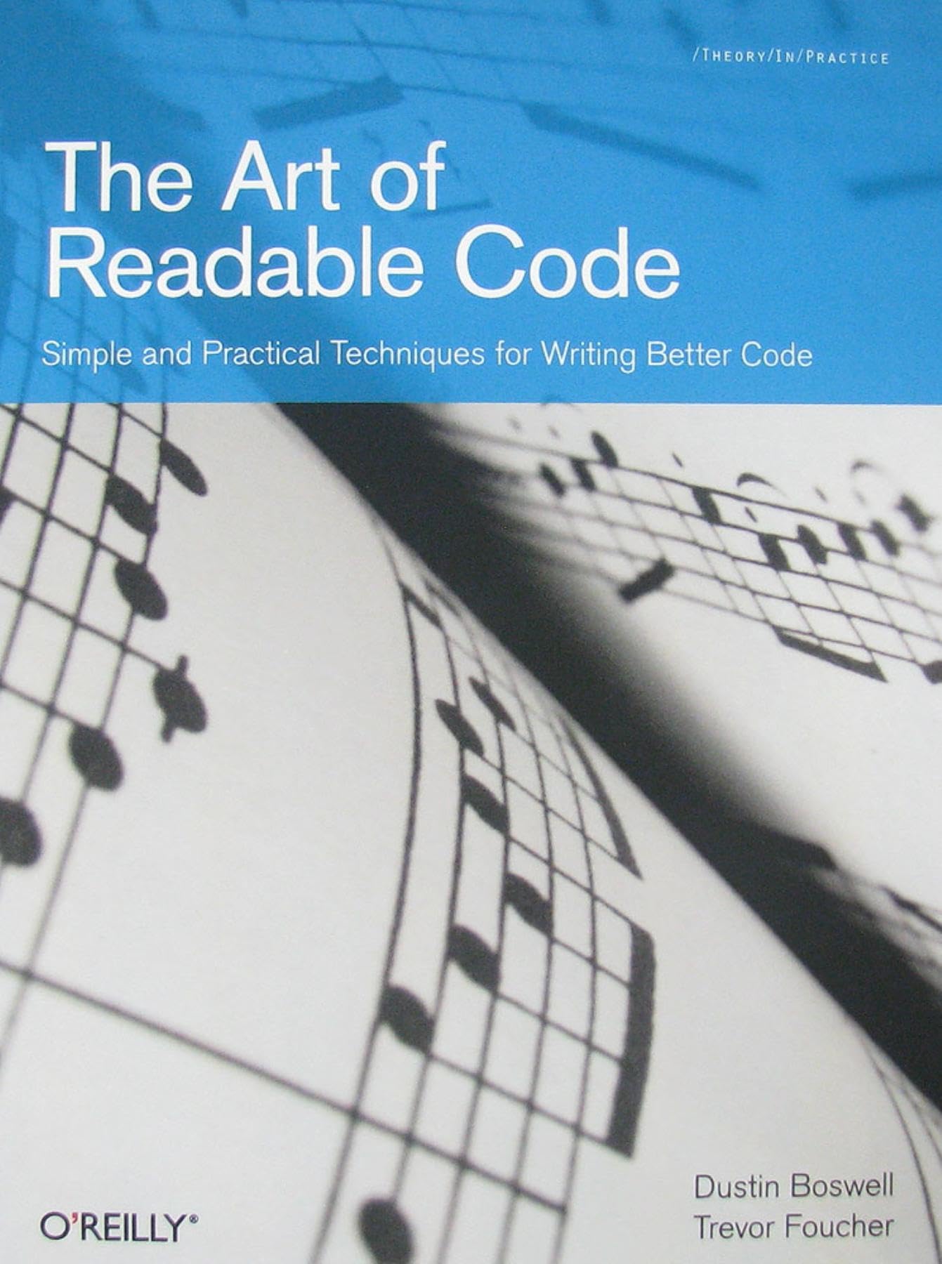 The Art of Readable Code: Simple and Practical Techiques for Writing Better Code Computer Science