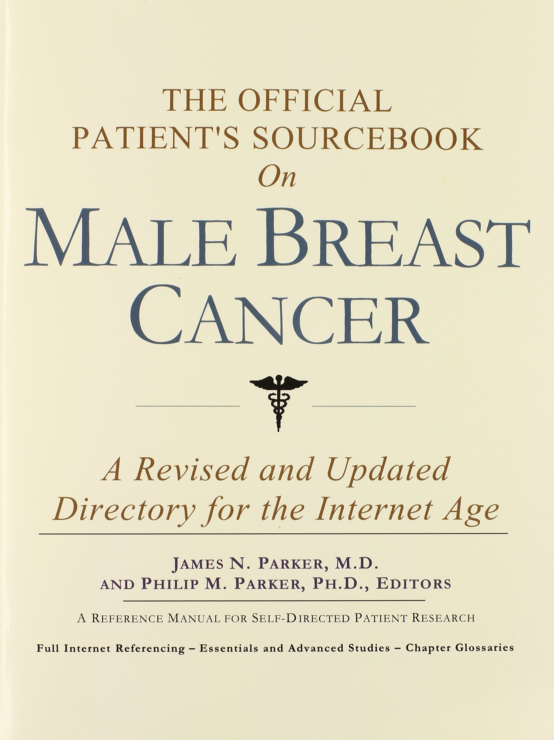 The Official Patient's Sourcebook on Male Breast Cancer: A Revised and Updated Directory for the Internet Age Health, Nutrition & Fitness
