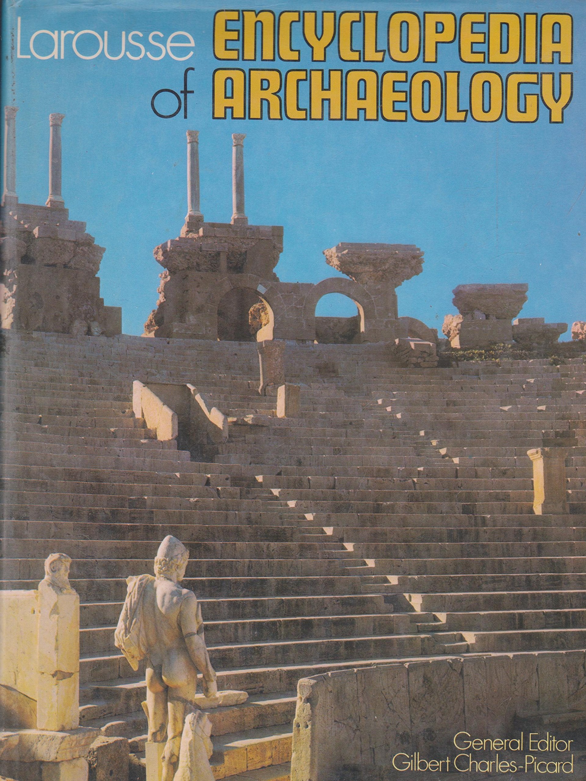 Larousse Ency of Archaeology (Chartwell) Reference Books