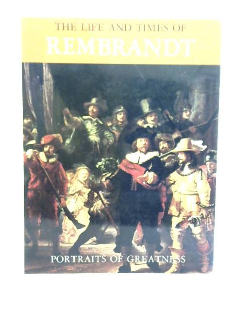 Life and Times of Rembrandt (Portraits of Greatness S.) Books