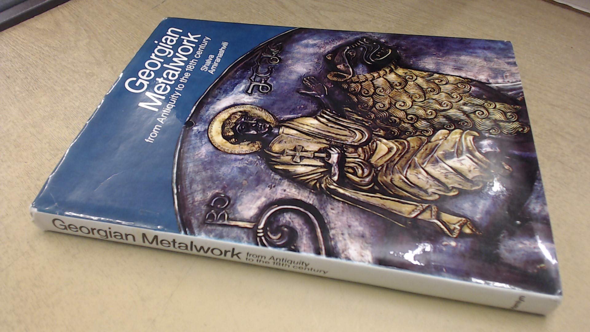 Georgian Metalwork from Antiquity to the Eighteenth Century Film, Art & Culture