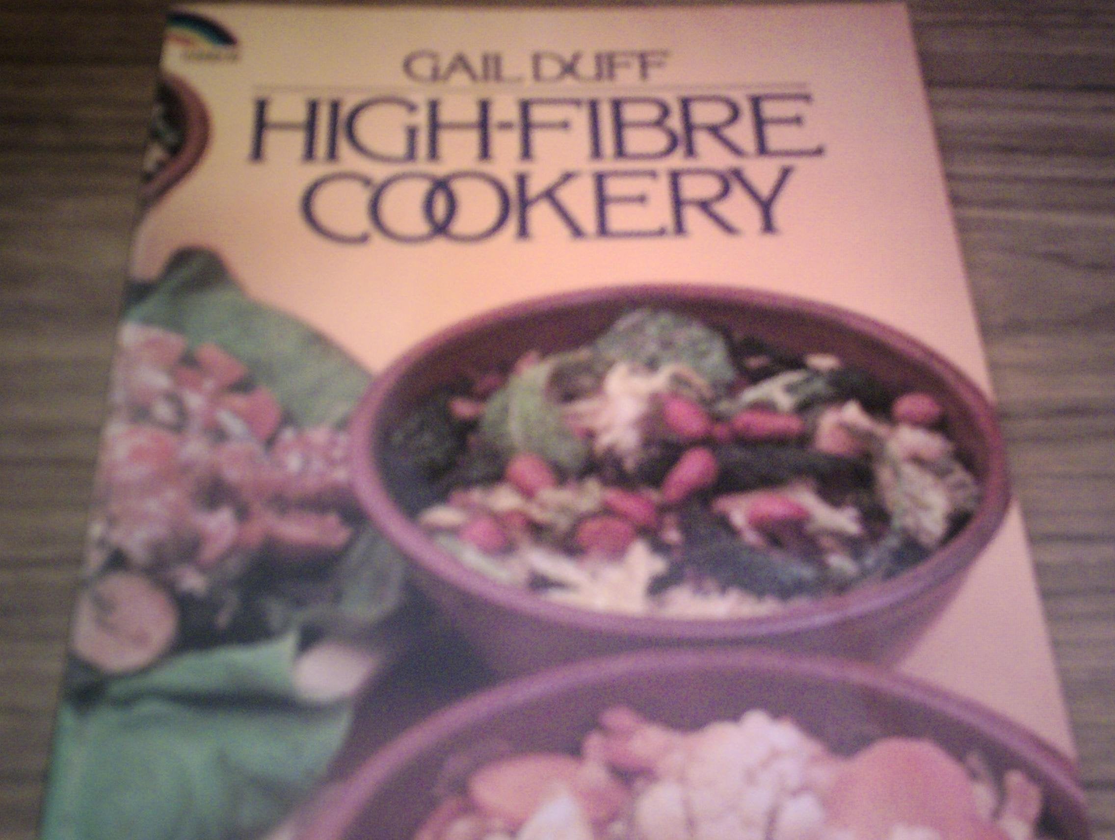 High-fibre Cookery (Rainbow Books) Leisure, Home & Garden