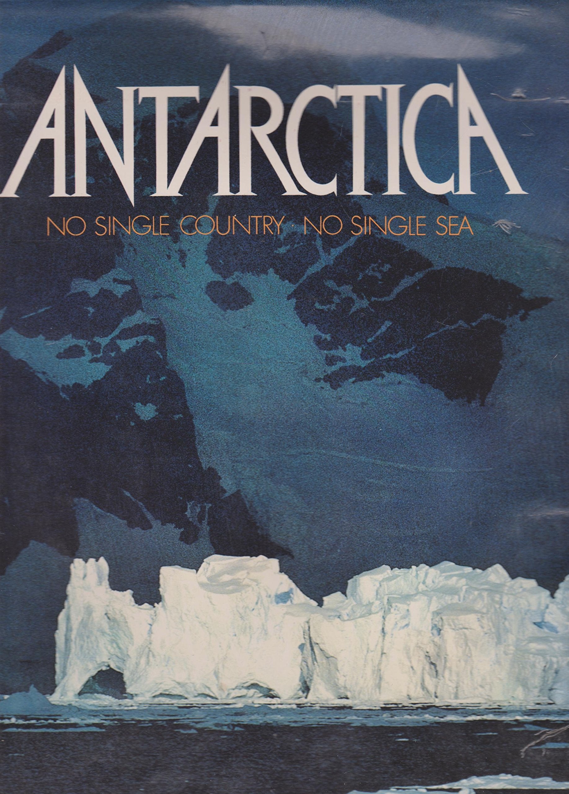 Antarctica: No Single Country, No Single Sea Books