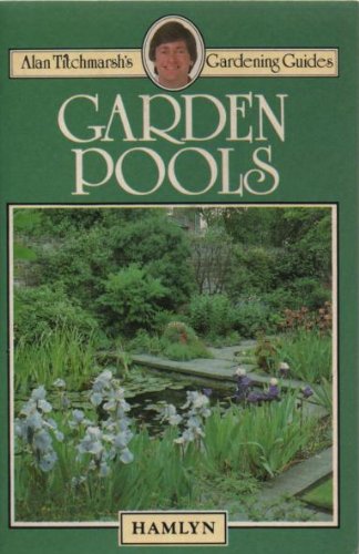 Garden Pools (Alan Titchmarsh's gardening guides) Architecture