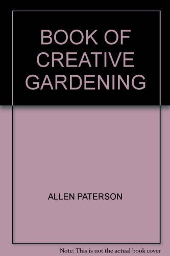 BOOK OF CREATIVE GARDENING book