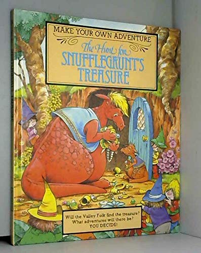 The hunt for Snufflegrunt's treasure (Make your own adventure) Books