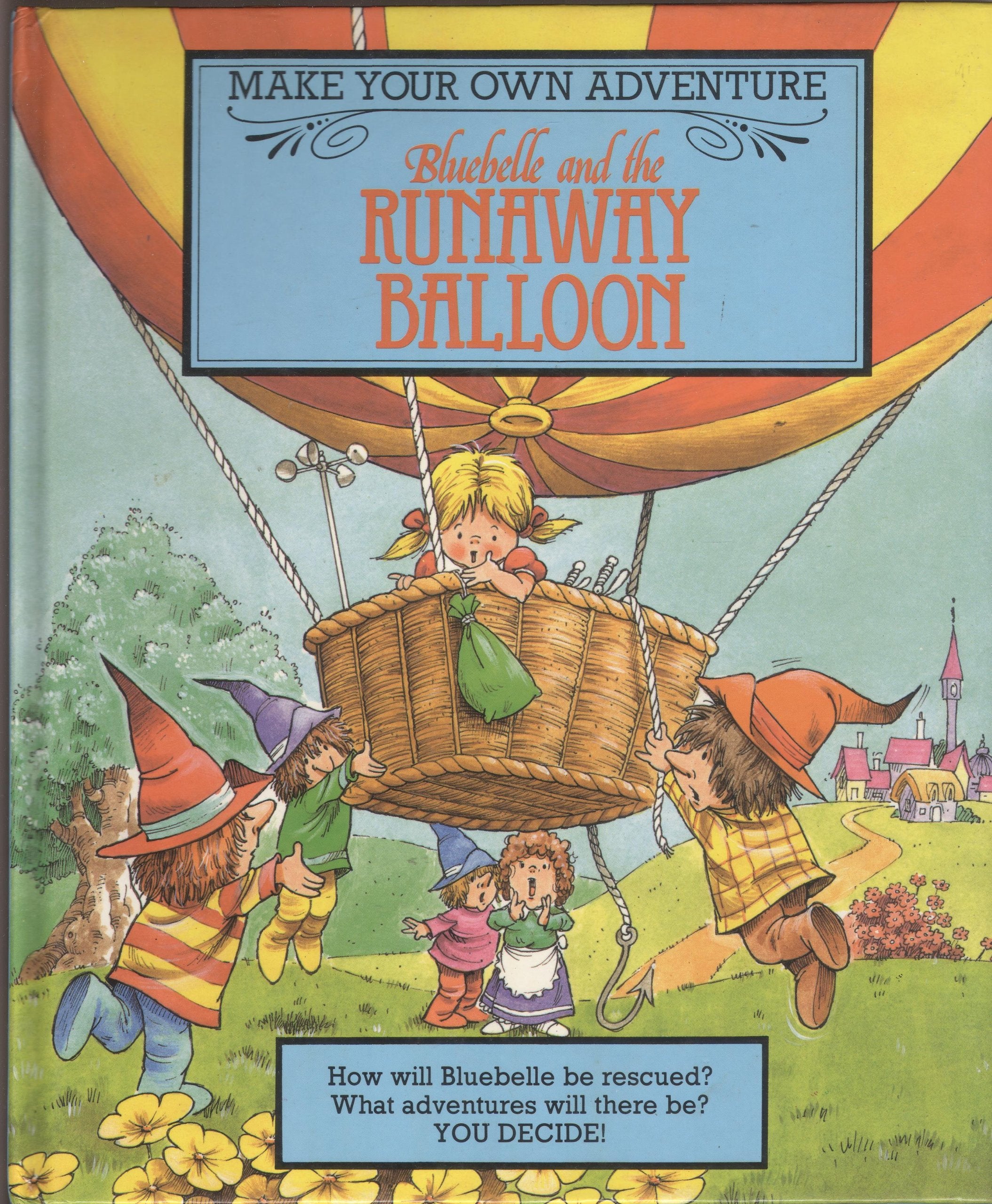 Bluebelle and the Runaway Balloon (Make Your Own Adventure S.) Books