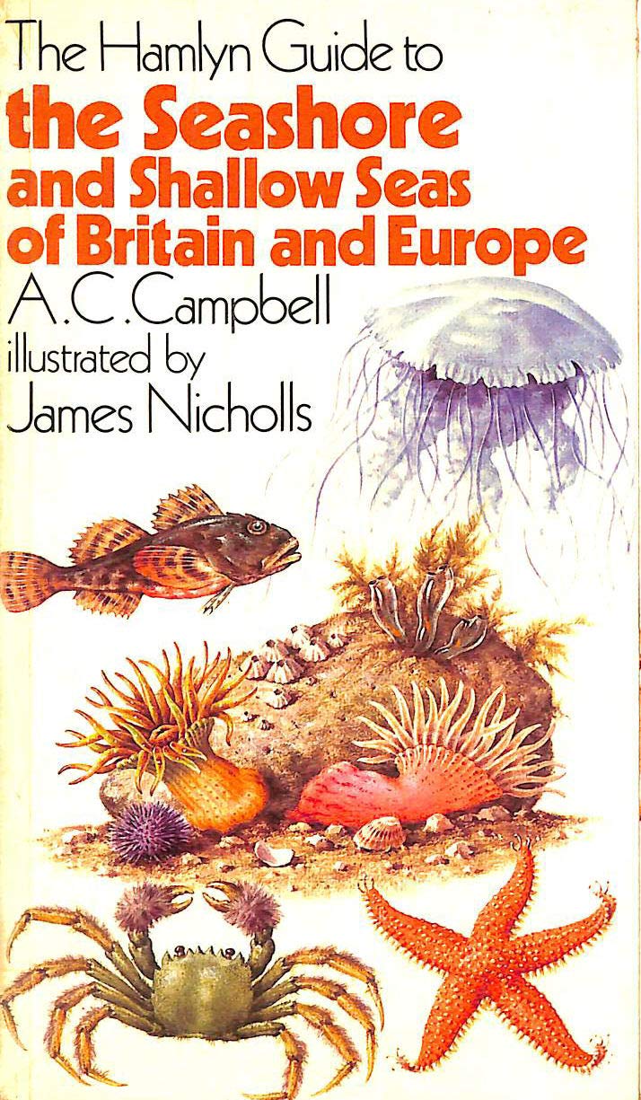 Hamlyn Guide to the Seashore and Shallow Seas of Britain and Europe Natural Sciences