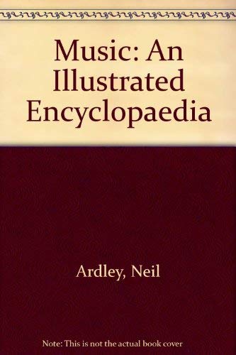 Music: An Illustrated Encyclopaedia book
