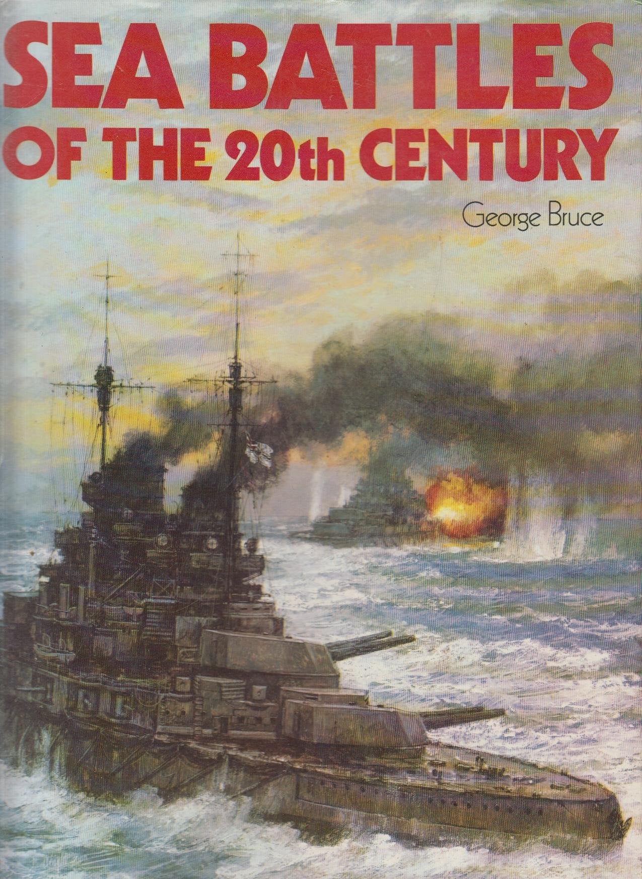 Sea Battles of the 20th Century Politics & History