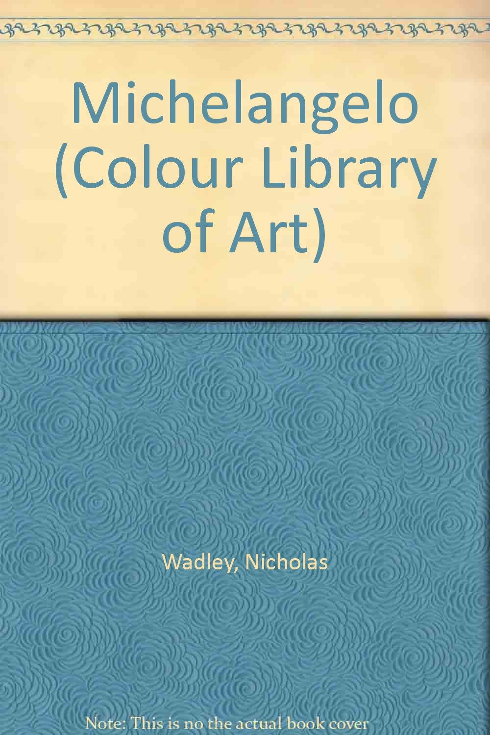Michelangelo (Colour Library of Art) Books