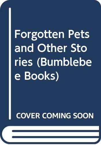 Forgotten Pets and Other Stories (Bumblebee Books) Books