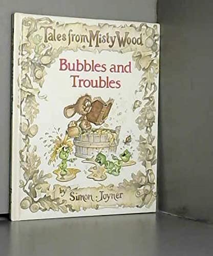 Bubbles and troubles (Tales from Misty Wood) Books