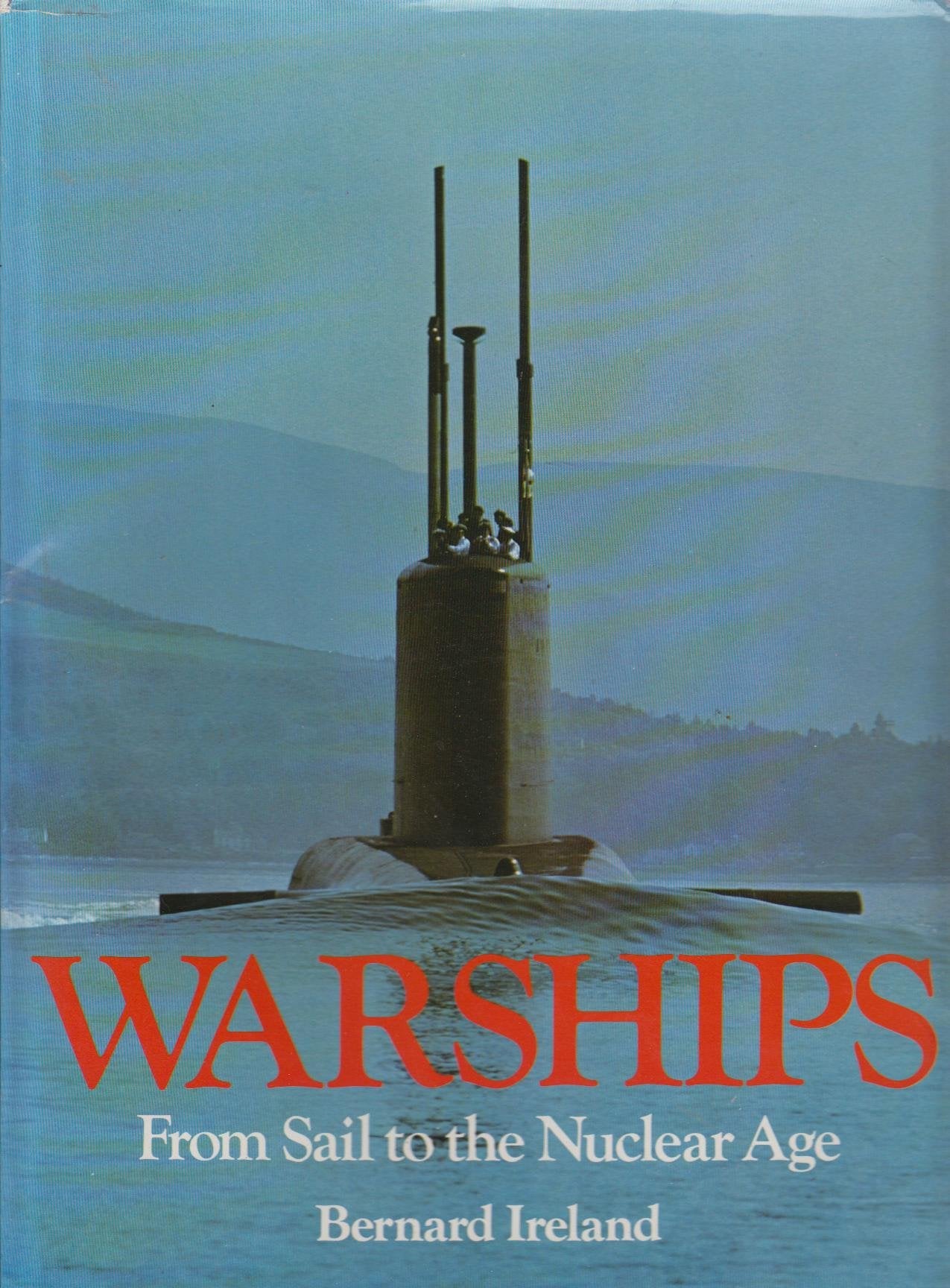 Warships: From Sail to the Nuclear Age Books