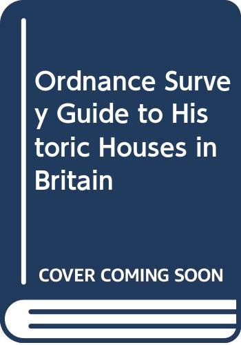 Ordnance Survey Guide to Historic Houses in Britain Books