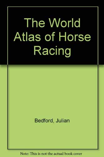 The World Atlas of Horse Racing Leisure & Fun