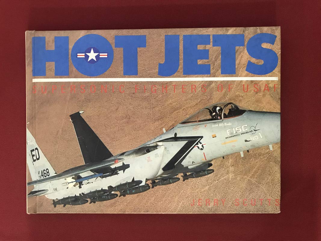 Hot Jets: Supersonic Fighters of the United States of America Books