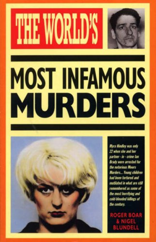 The World's Most Infamous Murders (World's Greatest) Politics & Society