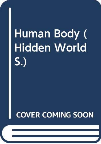 Human Body (Hidden World S.) Medicine