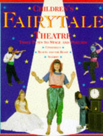 Children's Fairytale Theatre: Three Plays to Stage and Perform book