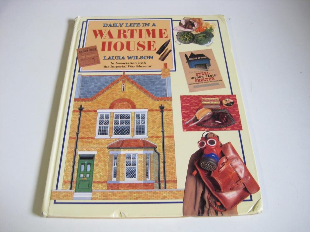 Daily Life in a Wartime House Non-fiction