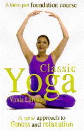 Classic Yoga: A New Approach to Fitness and Relaxation Health, Nutrition & Fitness