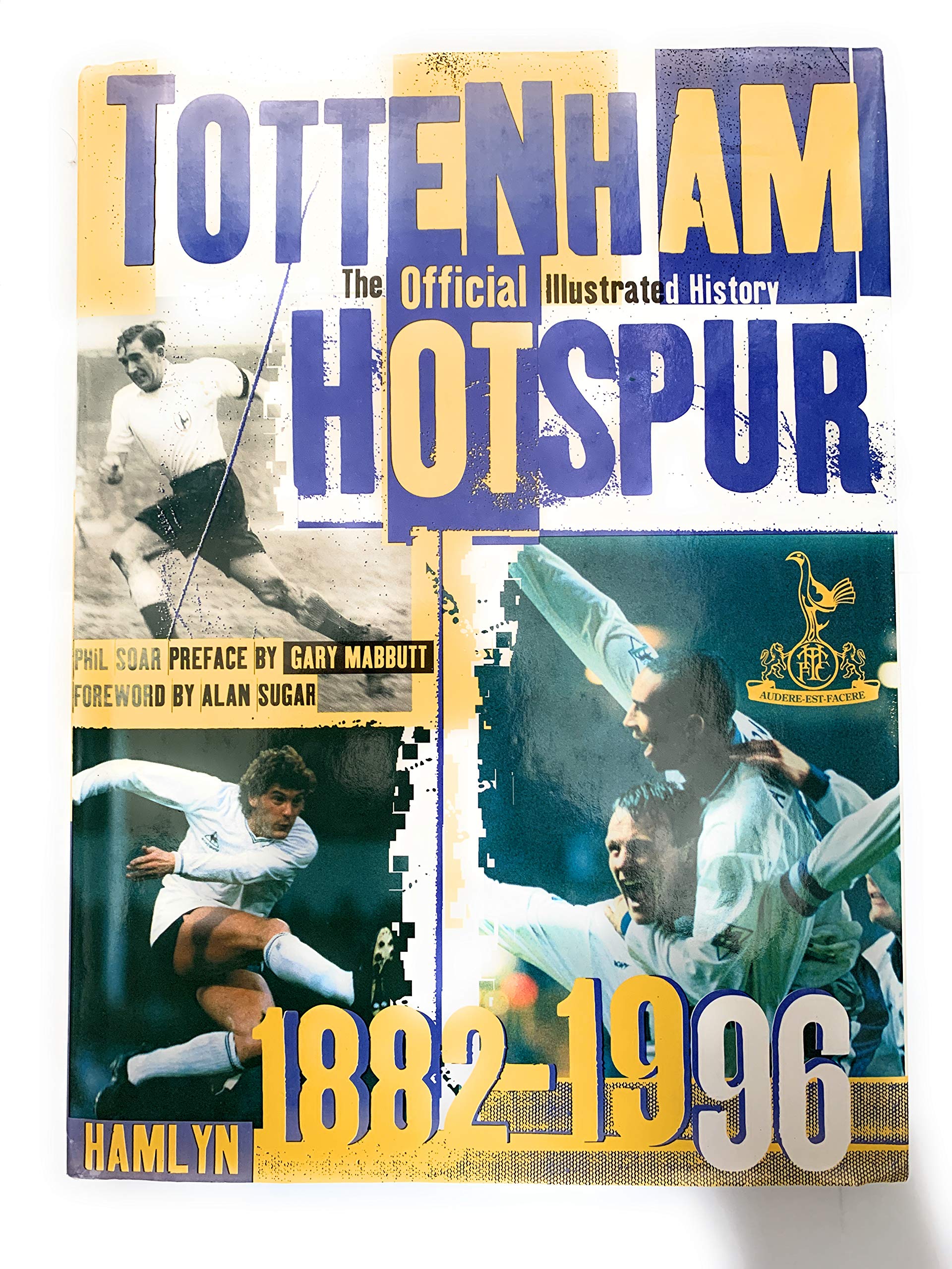 Tottenham Hotspur: The Official Illustrated History, 1882-1996 Politics & History