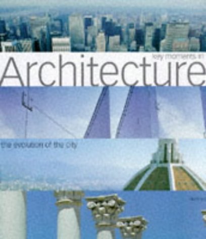 Key Moments in Architecture: The Evolution of the City Social Sciences